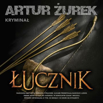 Łucznik audiobook, Artur Zurek