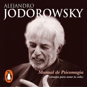 Manual de psicomagia, Alejandro Jodorowsky