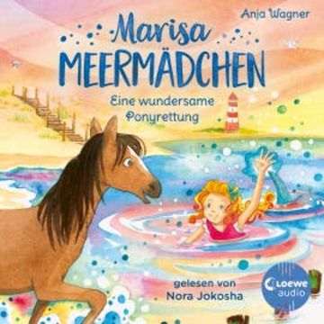 Marisa Meermädchen (Band 4) - Eine wundersame Ponyrettung audiobook, Anja Wagner