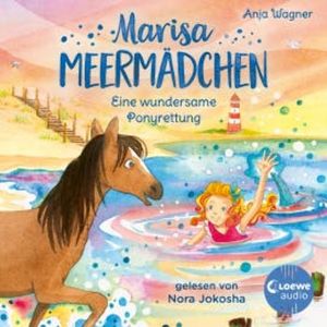 Marisa Meermädchen (Band 4) - Eine wundersame Ponyrettung, Anja Wagner