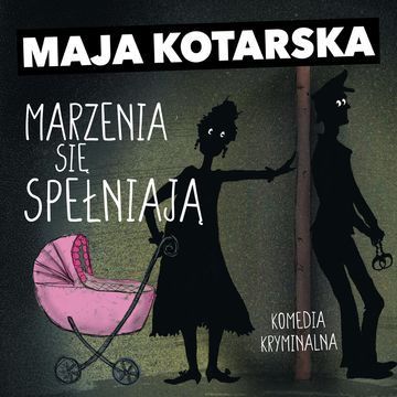 Marzenia się spełniają audiobook, Maja Kotarska