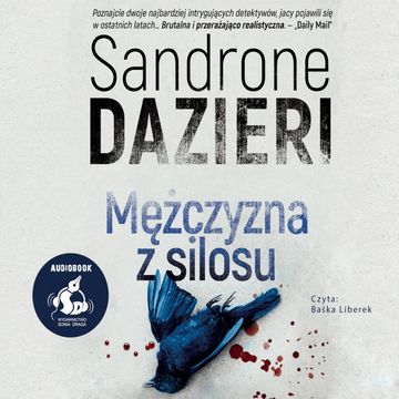 Mężczyzna z silosu audiobook, Sandrone Dazieri