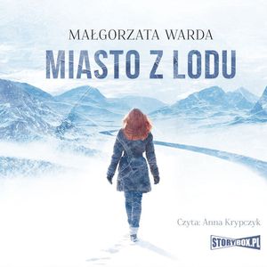 Miasto z lodu, Małgorzata Warda