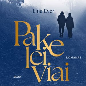 PAKELEIVIAI, Lina Ever