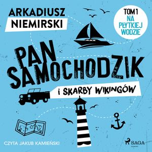 Pan Samochodzik i skarby wikingów Tom 1 - Na płytkiej wodzie, Arkadiusz Niemirski