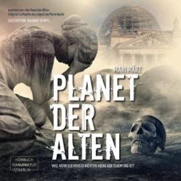 Planet der Alten (ungekürzt) audiobook, Mari März