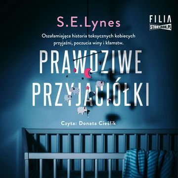 Prawdziwe przyjaciółki, S. E. Lynes