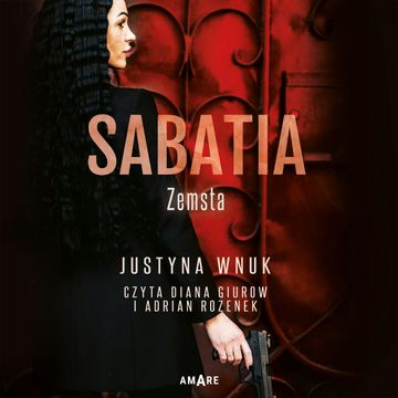 Sabatia. Zemsta audiobook, Justyna Wnuk