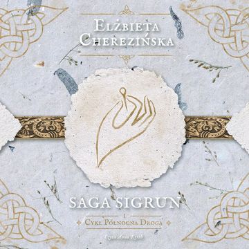 Saga Sigrun audiobook, Elżbieta Cherezińska
