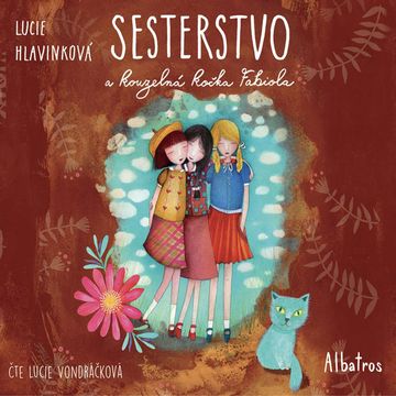 Sesterstvo a kouzelná kočka Fabiola audiobook, Lucie Hlavinková