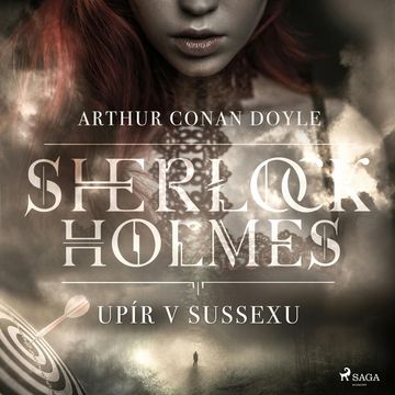 Sherlock Holmes: Upír v Sussexu audiobook, Arthur Conan Doyle