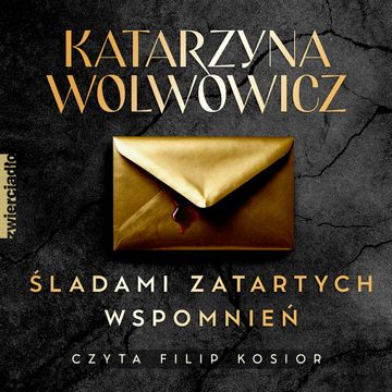 Śladami zatartych wspomnień audiobook, Katarzyna Wolwowicz