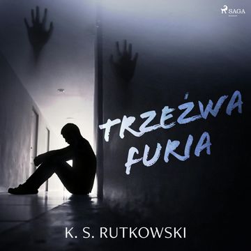 Trzeźwa furia audiobook, K. S. Rutkowski
