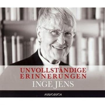 Unvollständige Erinnerungen audiobook, Inge Jens