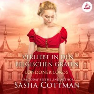 Verliebt in den belgischen Grafen: Londoner Lords, Sasha Cottman