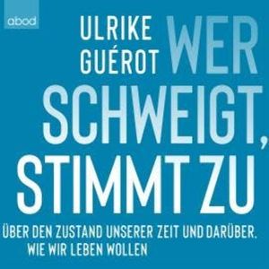 Wer schweigt, stimmt zu, Ulrike Guérot