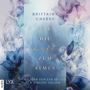 Wie die Luft zum Atmen - Romance Elements, Teil 1 (Ungekürzt), Brittainy Cherry