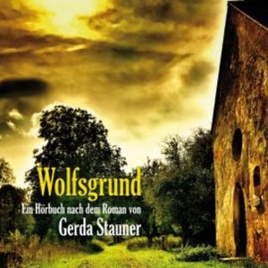 Wolfsgrund, Gerda Stauner