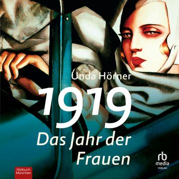 1919 - Das Jahr der Frauen audiobook, Unda Hörner.