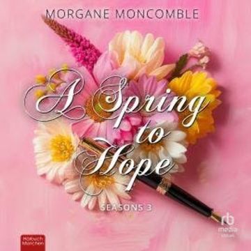 A Spring to Hope audiobook, Morgane Moncomble