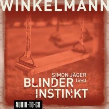 Blinder Instinkt (Gekürzt) audiobook, Andreas Winkelmann