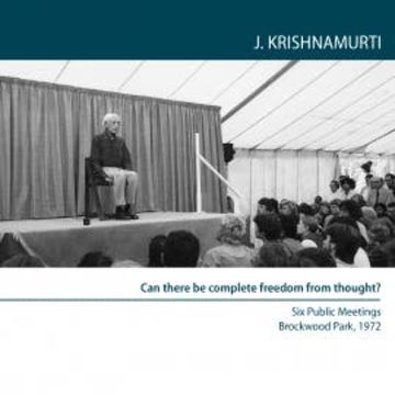 Can There Be Complete Freedom Of Thought? audiobook, Jiddu Krishnamurti