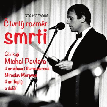 Ota Hofman: Čtvrtý rozměr smrti audiobook, Ota Hofman