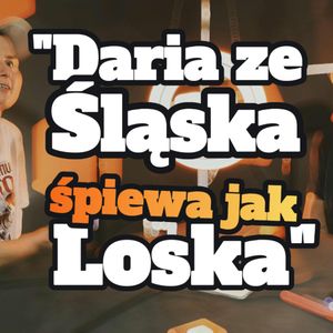 "Daria ze Śląska śpiewa jak Loska" s1 e20[79], Artur Rawicz