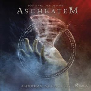 Das Erbe der Macht - Band 10: Ascheatem (Urban Fantasy), Andreas Suchanek