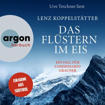 Das Flüstern im Eis - Commissario Grauner ermittelt, Band 9 (Ungekürzte Lesung) audiobook, Lenz Koppelstätter