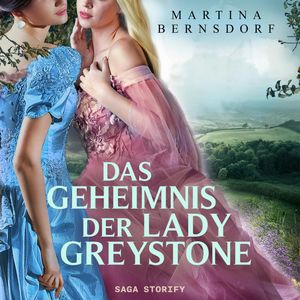 Das Geheimnis der Lady Greystone, Martina Bernsdorf.
