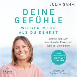 Deine Gefühle wiegen mehr als du denkst, Julia Sahm