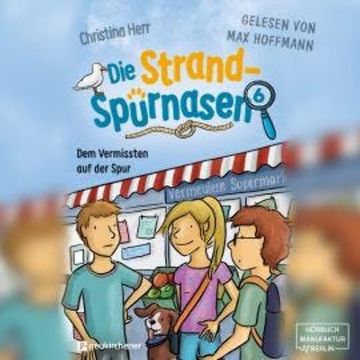 Dem Vermissten auf der Spur - Die Strandspürnasen, Band 6 (ungekürzt) audiobook, Christina Herr