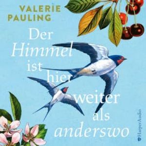 Der Himmel ist hier weiter als anderswo (ungekürzt), Valerie Pauling