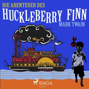 Die Abenteuer des Huckleberry Finn, Mark Twain.