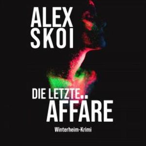 Die letzte Affäre Winterheim-Krimi, Alex Skoi