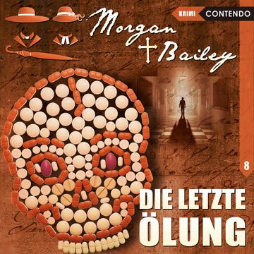 Die letzte Ölung (Morgan & Bailey 8) audiobook, Markus Topf, Timo Reuber