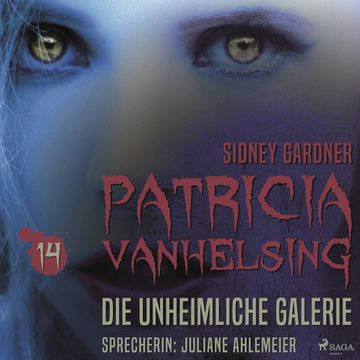 Die unheimliche Galerie - Patricia Vanhelsing 14 audiobook, Sidney Gardner