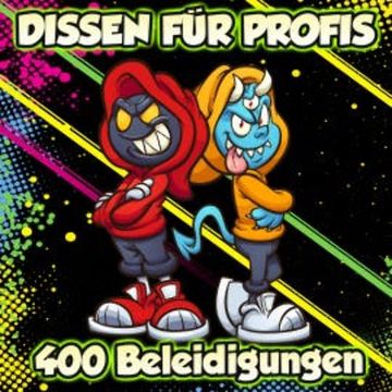 Dissen für Profis - 400 Beleidigungen audiobook, Der Spassdigga