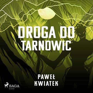 Droga do Tarnowic audiobook, Paweł Kwiatek