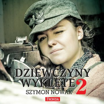 Dziewczyny wyklęte 2 audiobook, Szymon Nowak