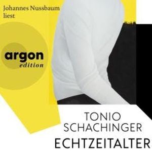 Echtzeitalter (Ungekürzte Lesung), Tonio Schachinger