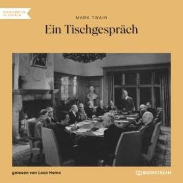 Ein Tischgespräch (Ungekürzt) audiobook, Mark Twain