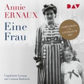 Eine Frau (Ungekürzt) audiobook, Annie Ernaux