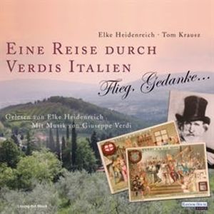 Eine Reise durch Verdis Italien, Elke Heidenreich, Thomas Krausz