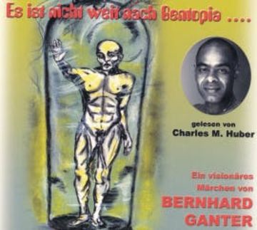Es ist nicht weit nach Gentopia... audiobook, Bernhard Ganter