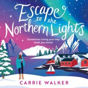 Escape to the Northern Lights, Carrie Walker