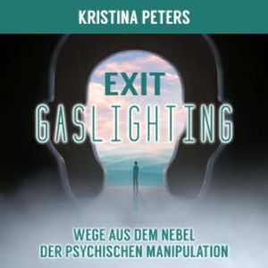 Exit Gaslighting, Kristina Peters
