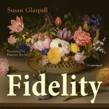 Fidelity audiobook, Susan Glaspell