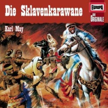 Folge 65: Die Sklavenkarawane audiobook, Karl May